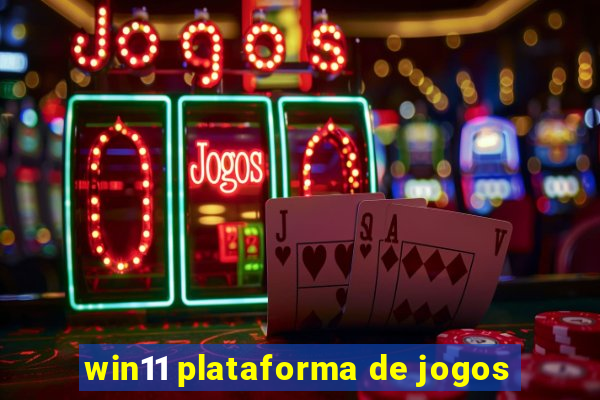 win11 plataforma de jogos